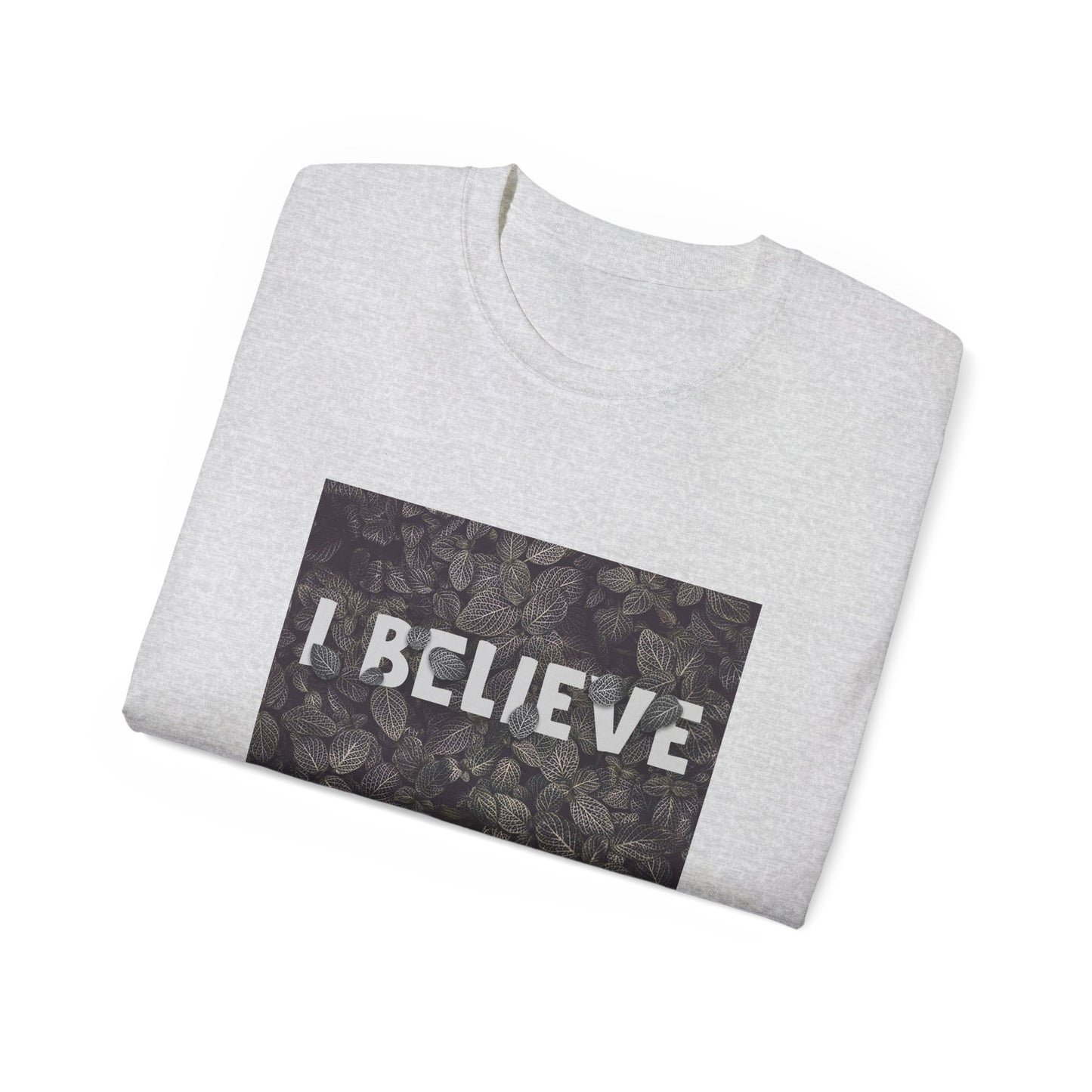 'I Believe' T-shirt (Unisex)