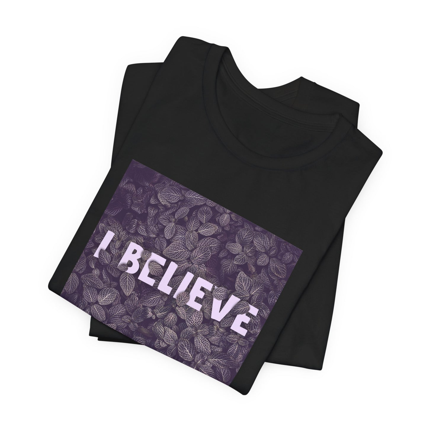 'I Believe' T-shirt (Unisex)