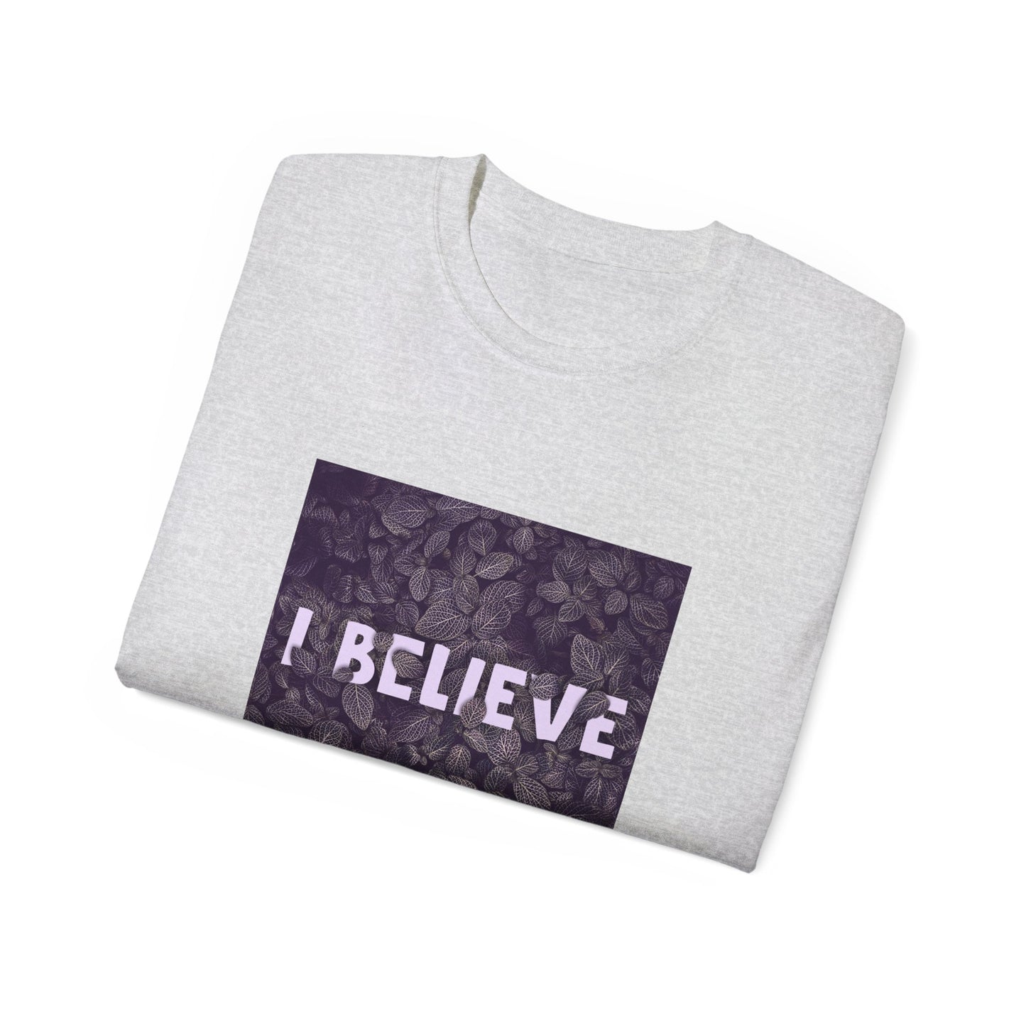 'I Believe' T-shirt (Unisex)