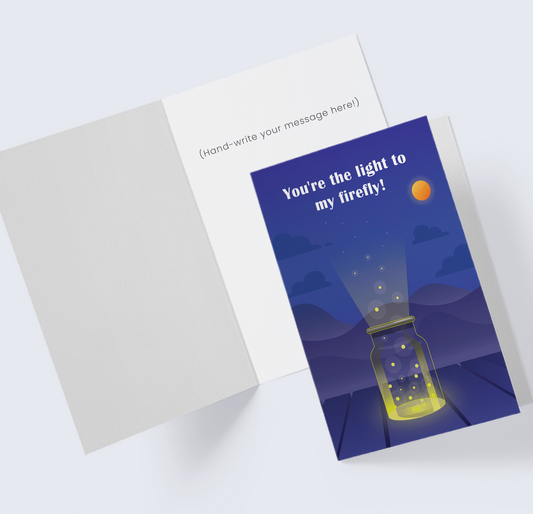 You're the Light to my Firefly: Greeting Card (A5)