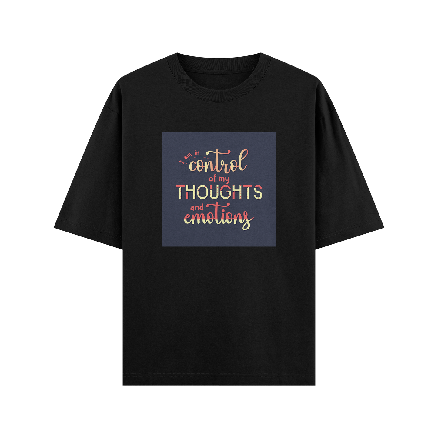 Oversized T-shirt - 'I am in Control of my Thoughts & Emotions' (Unisex)