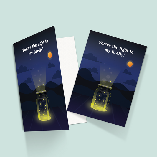 You're the light to my firefly: Greeting Card (A5)